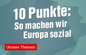 10 Punkte: So machen wir Europa sozial