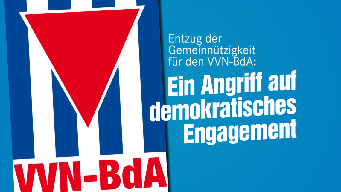 Banner mit VVN-BdA Logo und dem Text: "Entzug der Gemeinnützigkeit für den VVN-BdA: Ein Angriff auf demokratisches Engagement"