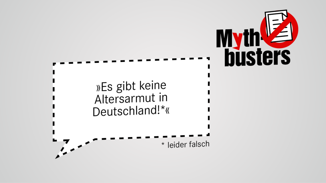 Mythbuster: "Es gibt keine Altersarmut in Deutschland" - leider falsch