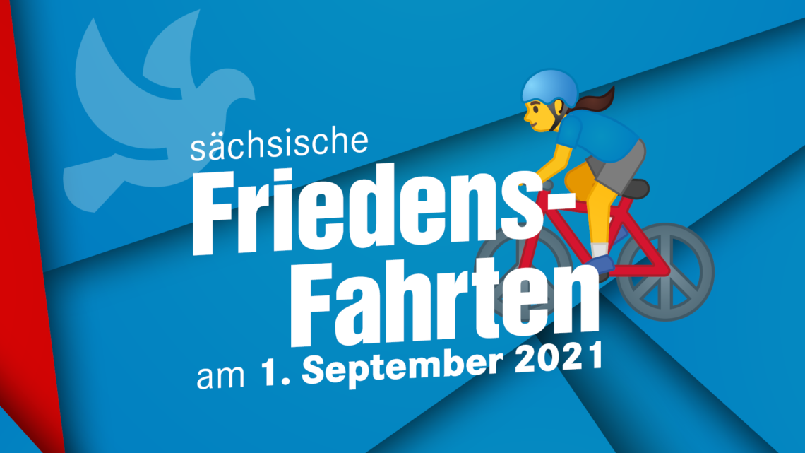 sächsische Friedensfahrten am 1. September 2021