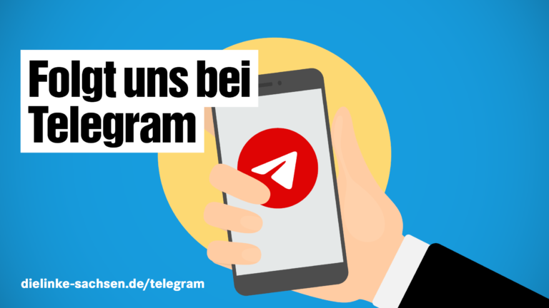 Bild mit Smartphone und Telegram-Logo. Dazu Text: Folgt uns bei Telegram. www.dielinke-sachsen.de/telegram