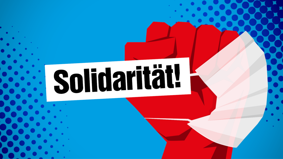 Rote Faust mit angebundener OP-Maske. Darüber der Schriftzug "Solidarität!"